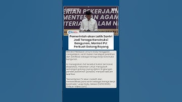 Santri akan Dilatih Jadi Tenaga Konstruksi Bangunan, Menteri PU Ubah Gotong Royong Jadi Keahlian