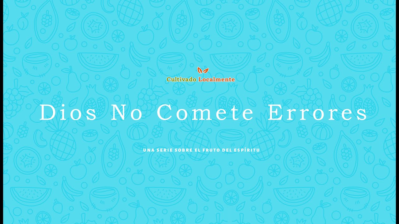 Dios No Comete Errores Fruto del
