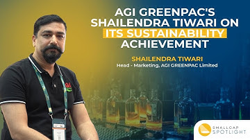 Shailendra Tiwari, Head- Marketing, AGI GREENPAC Limited