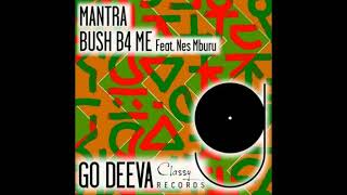 Bush B4 Me feat. Nes Mburu - Mantra/Extended Mix/ Resimi