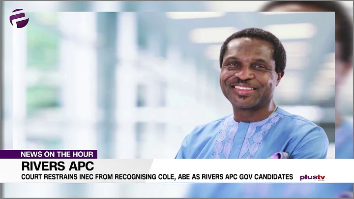 Court Restrains INEC From Recognising Cole, Abe As Rivers APC Gov Candidates