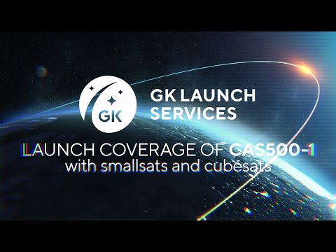 Launch coverage of CAS500-1 spacecraft with Smallsats and Cubesats.