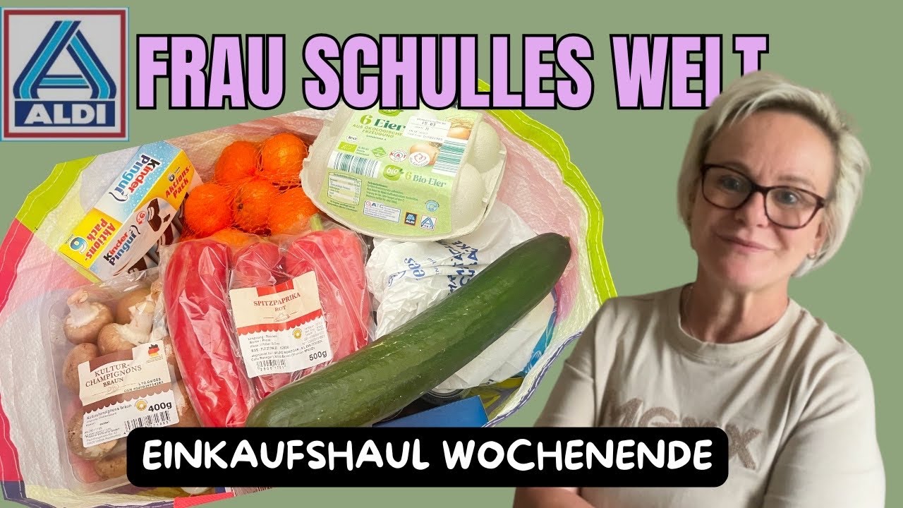 ALDI Wochenendeinkauf 🛒 | Das habe ich gekauft | Einkaufshaul | Frau Schulles Welt