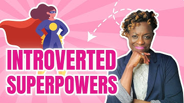 What your introverted superpowers are?