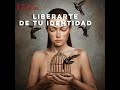 Liberarte de tu Identidad