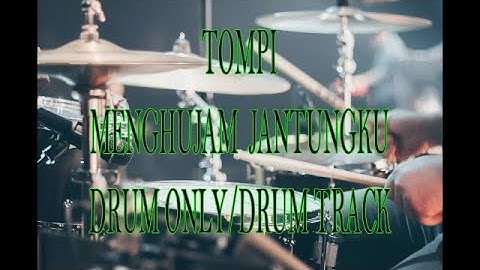 Tompi - Menghujam Jantungku | (DRUM ONLY/ DRUM TRACK)