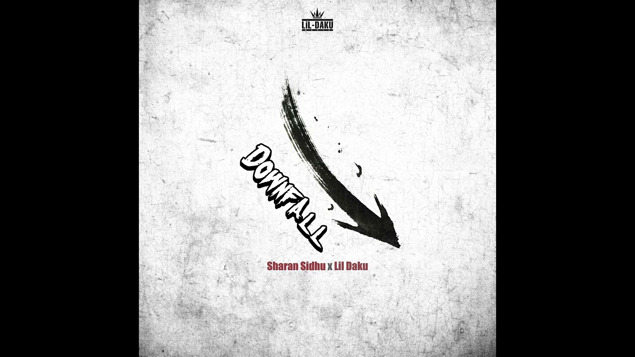 Watch Downfall - Sharan Sidhu x Lil Daku on YouTube Watch Downfall - Sharan Sidhu x Lil Daku on YouTube