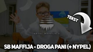 SB Maffija - Droga Pani (  Nypel) [TEKST]