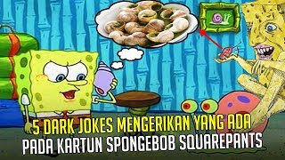 5 Dark Jokes mengerikan yang ada pada Kartun SpongeBob SquarePants
