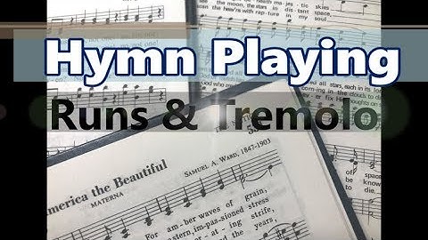 Hymn Playing Episode #2 ~Octave Runs & Tremolos