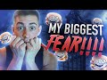 MY BIGGEST FEAR!!