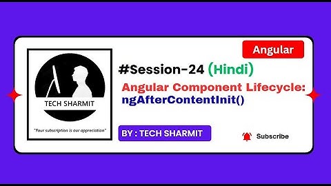 ngAfterContentInit() in Angular | Angular tutorial for beginners in Hindi 2025 (Session-24)