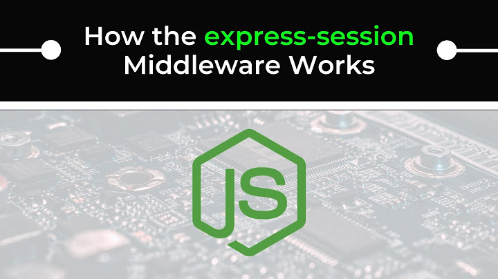 Your complete guide to understanding the express-session library