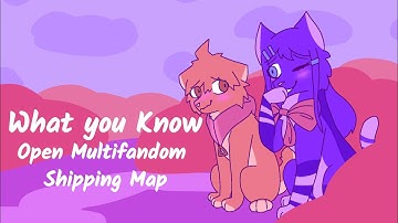 BACKUPS OPEN||What You Know|| Multifandom Shipping MAP||