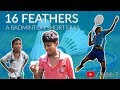 16 Feathers | A Badminton Short Film | Untold Story with Subtitles