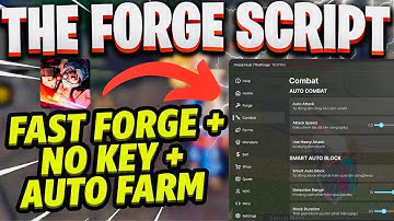 THE FORGE SCRIPT *NO KEY* (Roblox) | 🔥 AUTO FARM, AUTO FORGE, AUTO QUEST, KILL AURA