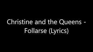 Christine and the Queens - Follarse (Lyrics)