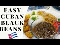 Easy cuban black beans  frijoles negros receta fcil