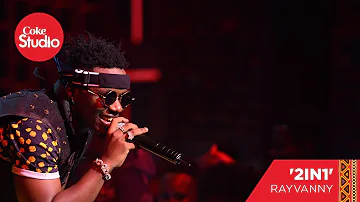 Rayvanny: 2-in-1- Coke Studio Africa Cover