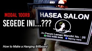 Pakai Cara ini Kalau Kalian MINIM BUDGET // How to Make a Hanging Billboard