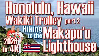 Honolulu, Hawaii - Waikiki Trolley (part 2) Hiking the Makapu‘u Lighthouse Trail 2026 in 4K