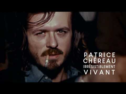 PATRICE CHEREAU, IRRESISTIBLEMENT VIVANT   Bande annonce