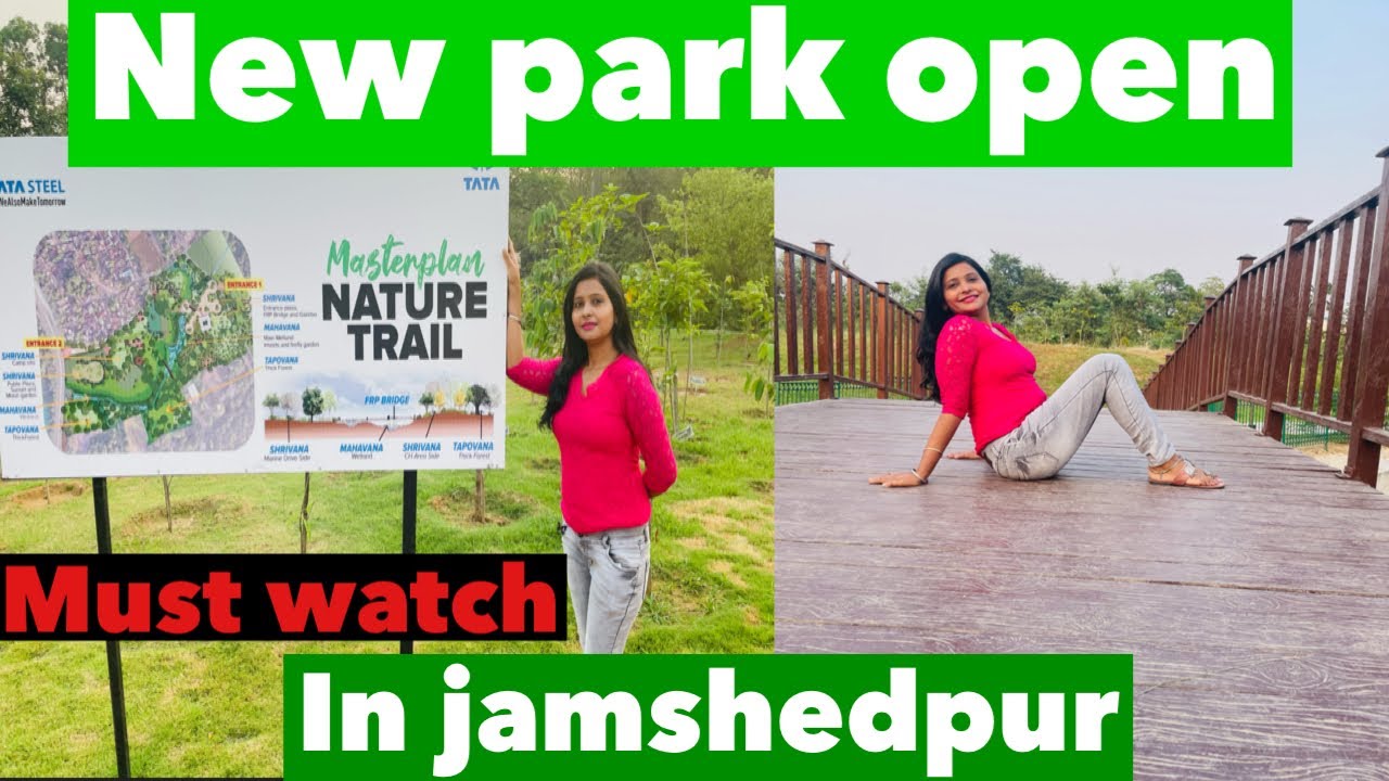 New park open in jamshedpur nature trailbeautiful place must
