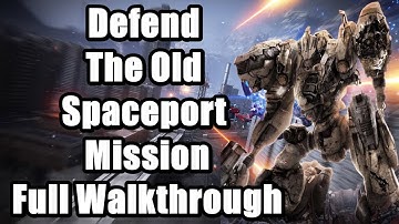 Armored Core 6 Fires of Rubicon - Chapter 3: Defend the Old Spaceport Mission Full Walkthrough