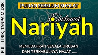 Pujian Sebelum Sholat | Sholawat Nariyah | Memudahkan Segala Urusan dan Terkabulnya Hajat