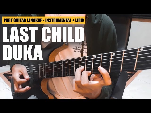 DUKA - Last Child (Guitar Cover) | Instrumental HQ Audio + Lirik class=