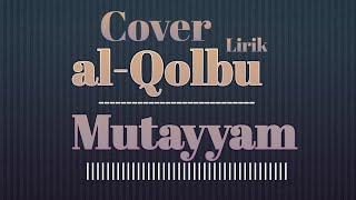 Cover sholawat al-Qolbu mutayyam full lirik || ~bang Ocul~