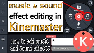 How to add music & sound effects in kinemaster | sound editing in kinemaster | kinemaster best tips