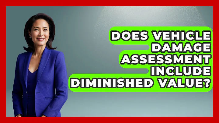 Does Vehicle Damage Assessment Include Diminished Value? - Auto Coverage Explained