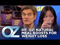 Boost Weight Loss Naturally: Dr. Oz&#39;s Simple Meal Additions | Oz Weight Loss