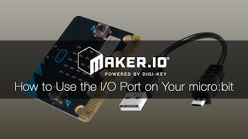How to use the Serial Port on the Micro:Bit – Maker.io Tutorial | Digi-Key Electronics