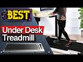 ✅ TOP 5 Best Under-Desk Treadmills  [ 2022 Buyer's Guide ]