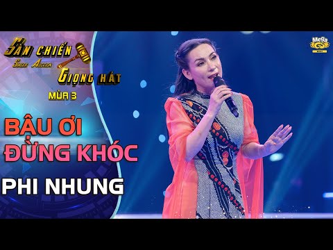 BẬU ƠI ĐỪNG KHÓC – Phi Nhung | SÀN CHIẾN GIỌNG HÁT – Tập 5