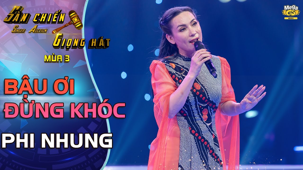 ⁣BẬU ƠI ĐỪNG KHÓC - Phi Nhung | SÀN CHIẾN GIỌNG HÁT - Tập 5