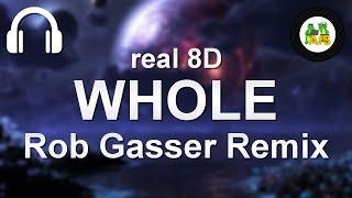 Rob Gasser • Whole in real 8D