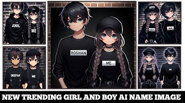 NEW TRENDING GIRL AND BOY AI NAME IMAGE 2025 | BING IMAGE CREATOR | AI NAME IMAGE VIDEO EDITING