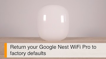 How to factory reset a Google Nest WiFi Pro