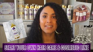 How To Start Your Own Hair Care Line Cosmetic Brand In 2022 Ep 1