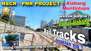 NSCR  PNR Alabang Muntinlupa binbaklas na ang mga Rail Tracks ! Bayanana area | May 2024