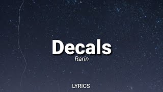 Rarin - Decals (Lyrics)