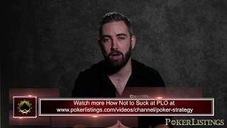 How to Beat Common PLO Opponents – How Not to Suck at PLO Ep. 5
