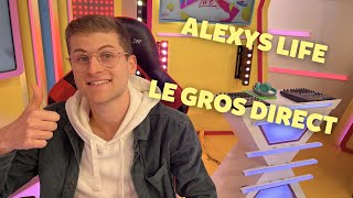 ALEXYS LIFE / LE GROS DIRECT