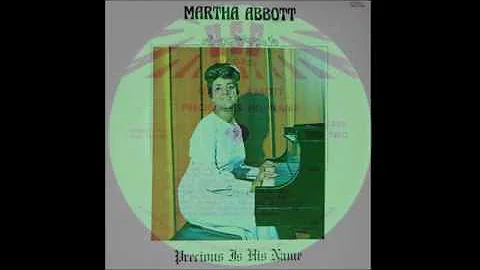 Martha Abbott: Can't Nobody Do Me Like Jesus / HSE...