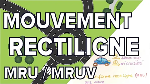 Comment déterminer la nature d'un mouvement rectiligne