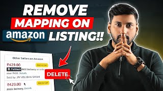 Amazon FBA 2023: Removing Mapping on Amazon | Amazon Brand Infringement 2023