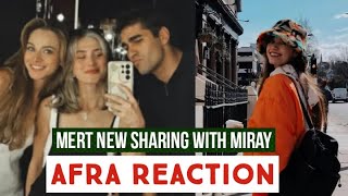 Mert Ramazan Demir New Sharing With Miray Daner Afra Saraçoğlu Reaction